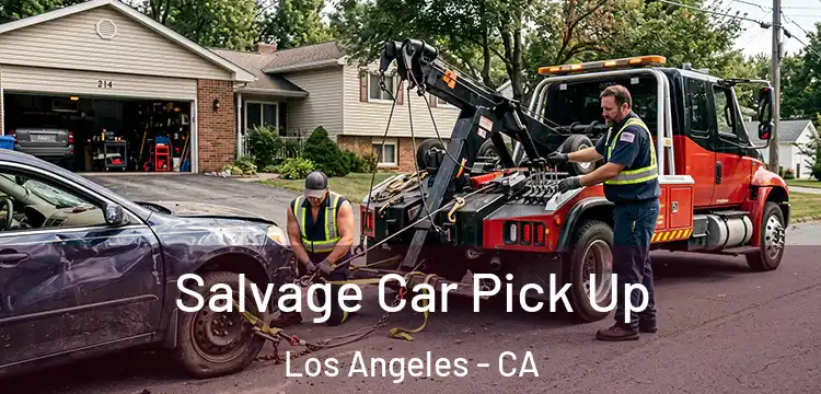 Salvage Car Pick Up Los Angeles - CA